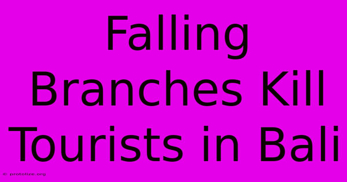 Falling Branches Kill Tourists In Bali Falling Branches Kill Tourists In Bali