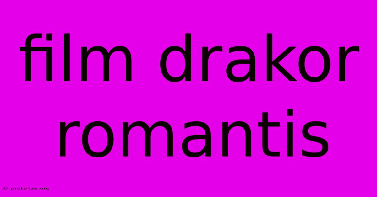 Film Drakor Romantis