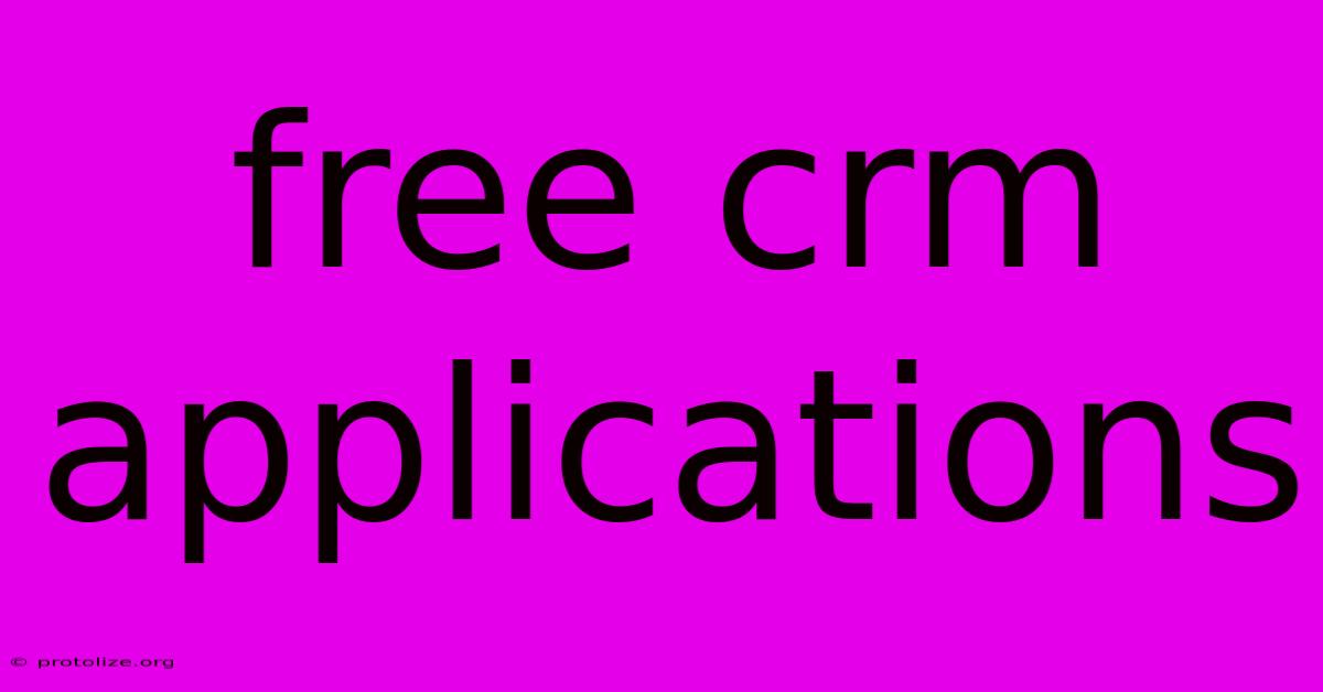 Free Crm Applications Free Crm Applications
