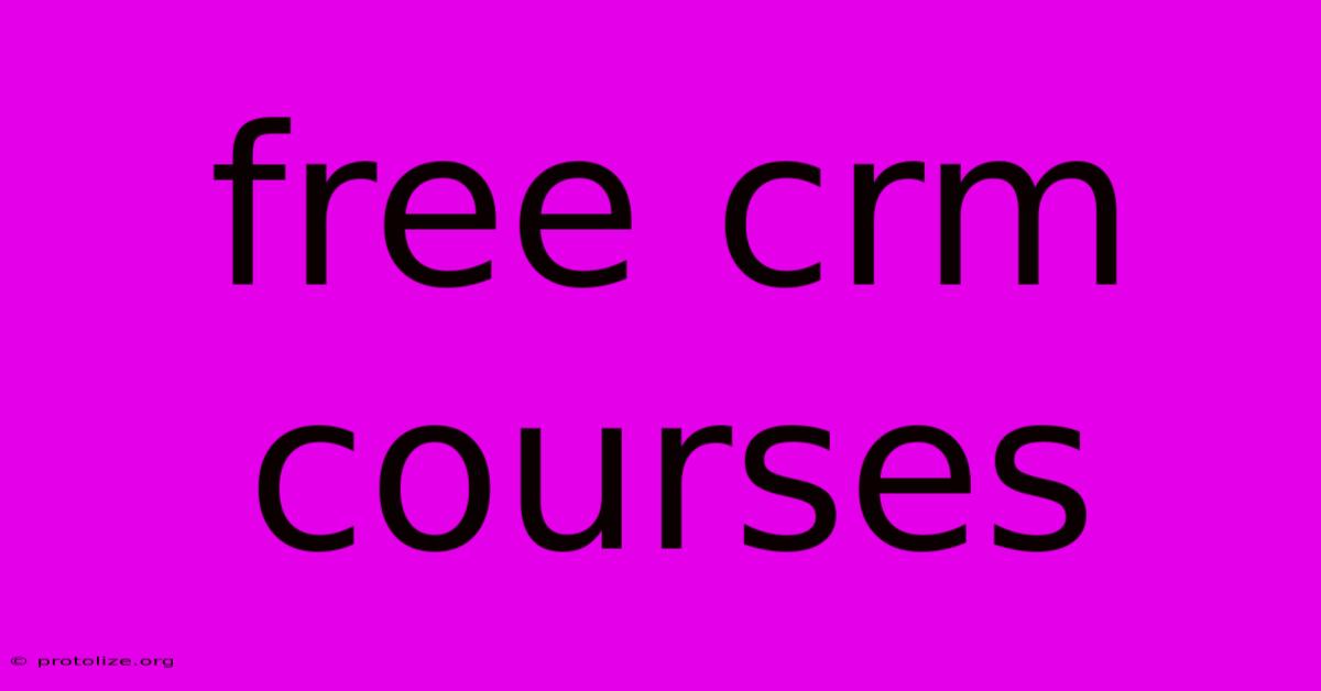 Free Crm Courses Free Crm Courses