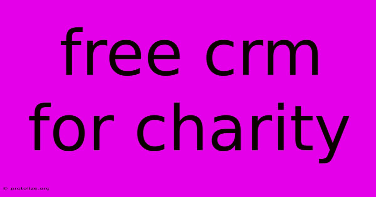 Free Crm For Charity Free Crm For Charity