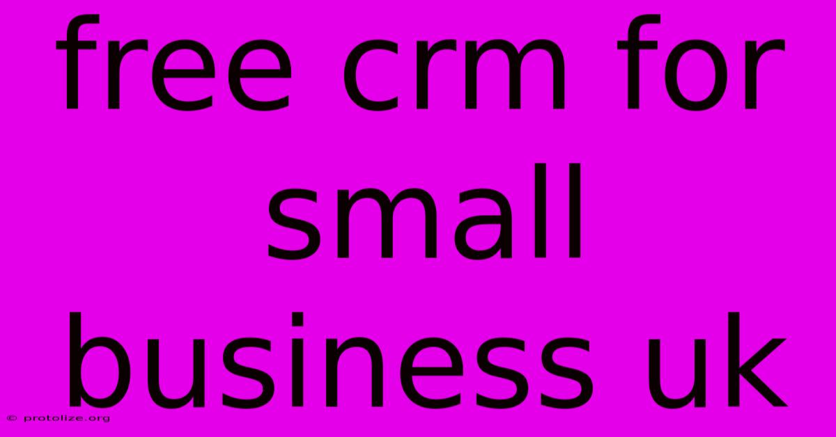 Free Crm For Small Business Uk Free Crm For Small Business Uk