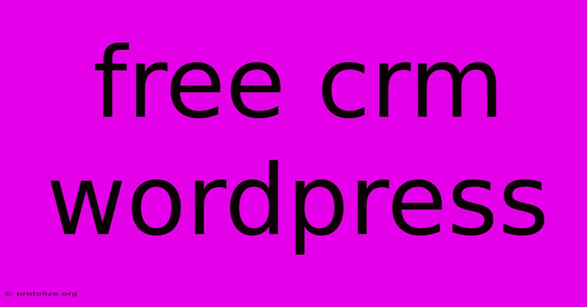 Free Crm Wordpress Free Crm Wordpress