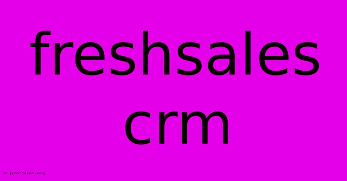 Freshsales Crm Freshsales Crm