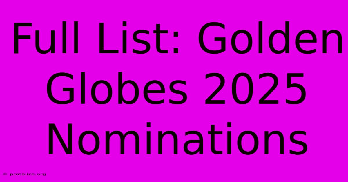 Full List: Golden Globes 2025 Nominations