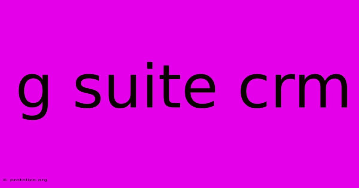 G Suite Crm G Suite Crm