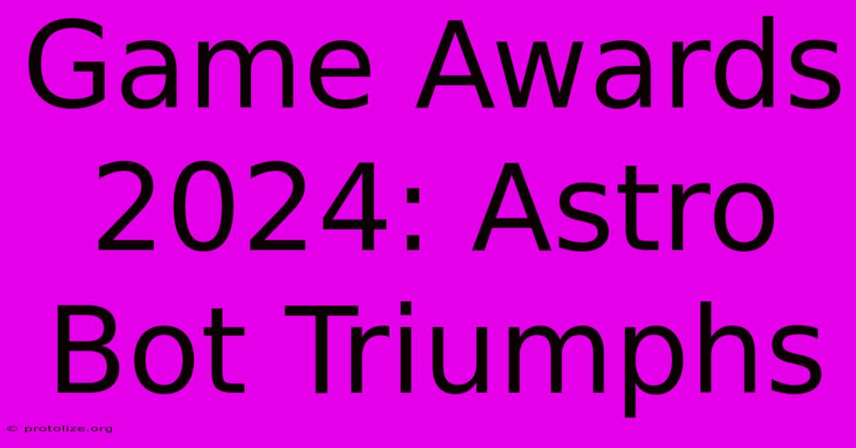 Game Awards 2024: Astro Bot Triumphs