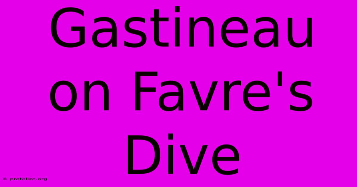 Gastineau On Favre's Dive Gastineau On Favre's Dive
