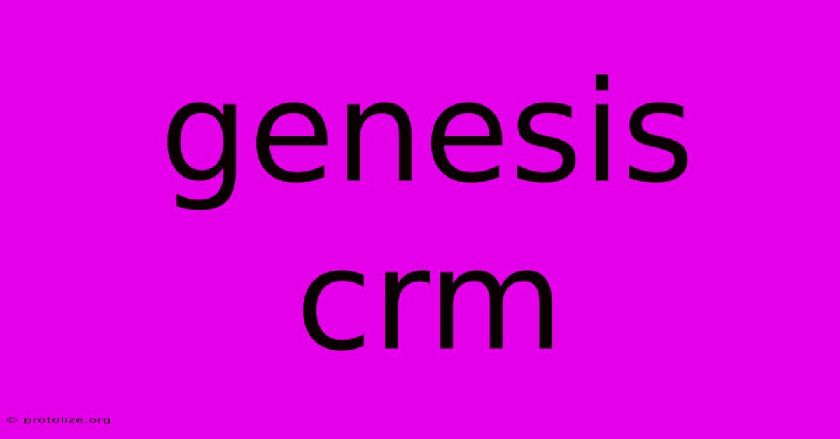 Genesis Crm Genesis Crm