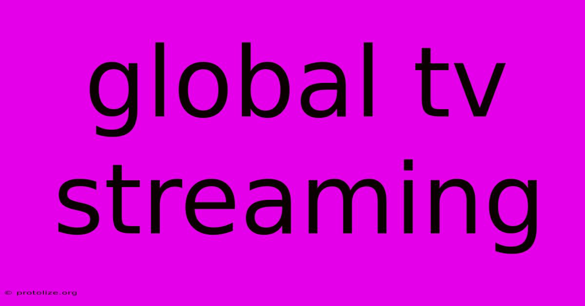 Global Tv Streaming