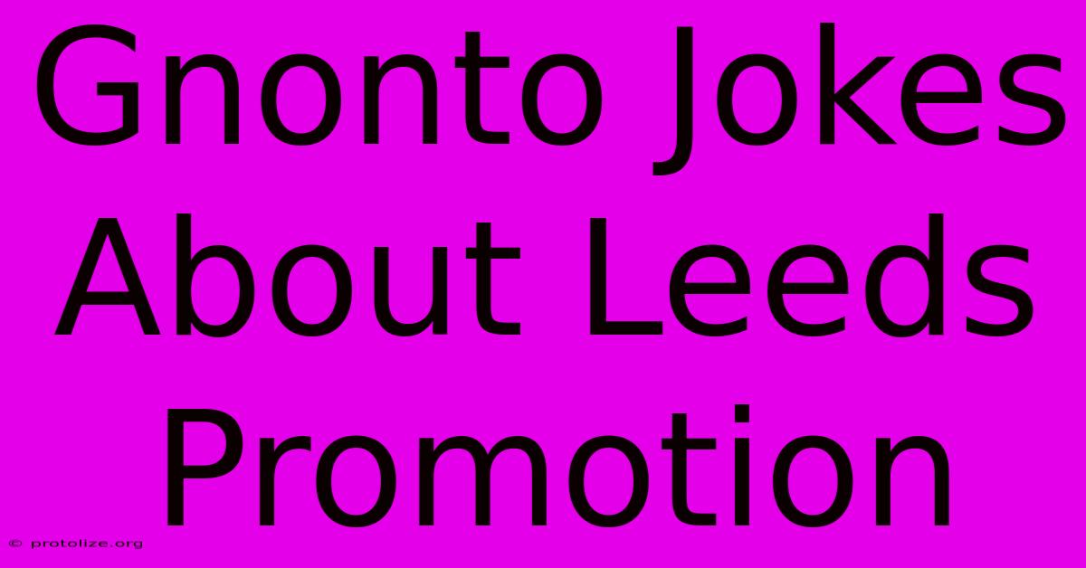 Gnonto Jokes About Leeds Promotion Gnonto Jokes About Leeds Promotion