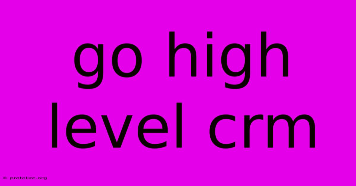 Go High Level Crm Go High Level Crm