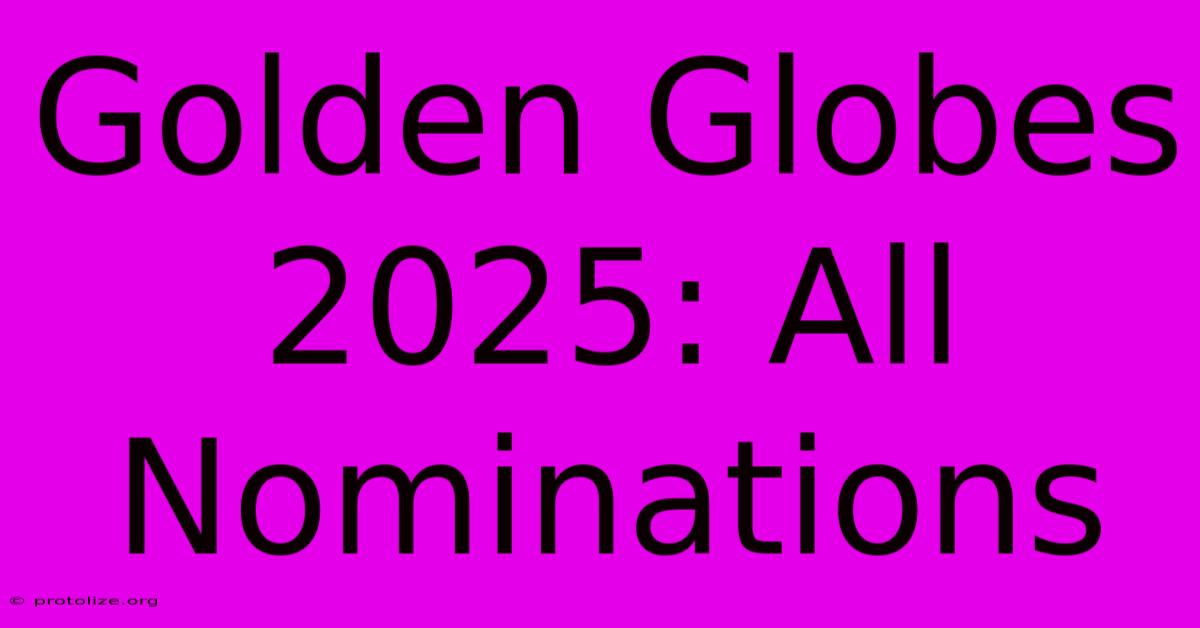 Golden Globes 2025: All Nominations