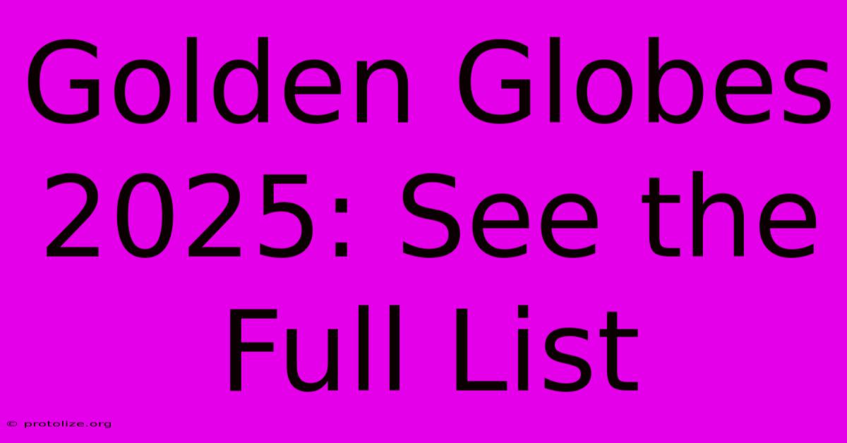 Golden Globes 2025: See The Full List