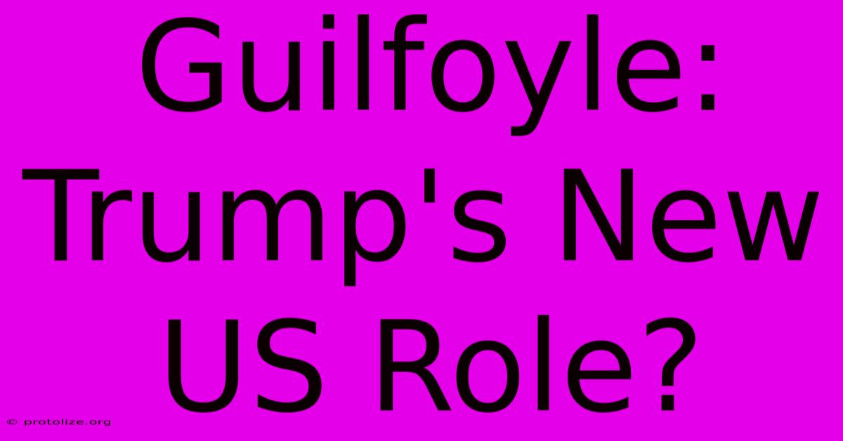 Guilfoyle: Trump's New US Role? Guilfoyle: Trump's New US Role?