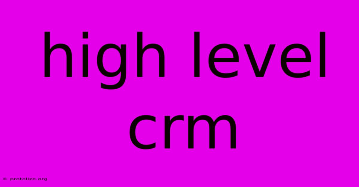 High Level Crm High Level Crm