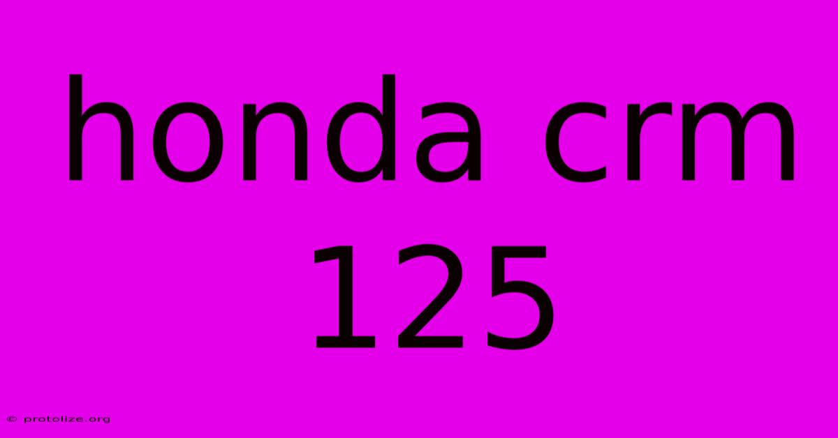 Honda Crm 125