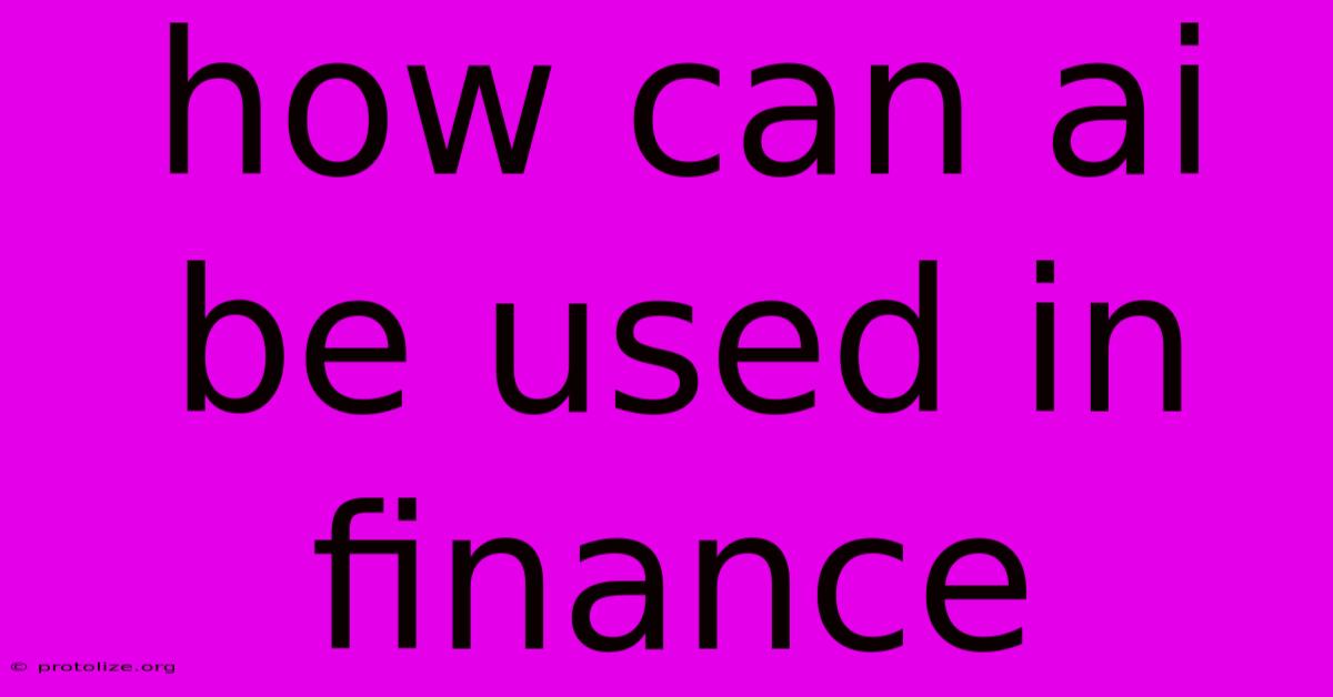 How Can Ai Be Used In Finance How Can Ai Be Used In Finance