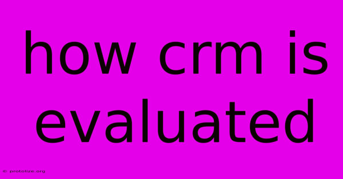 How Crm Is Evaluated