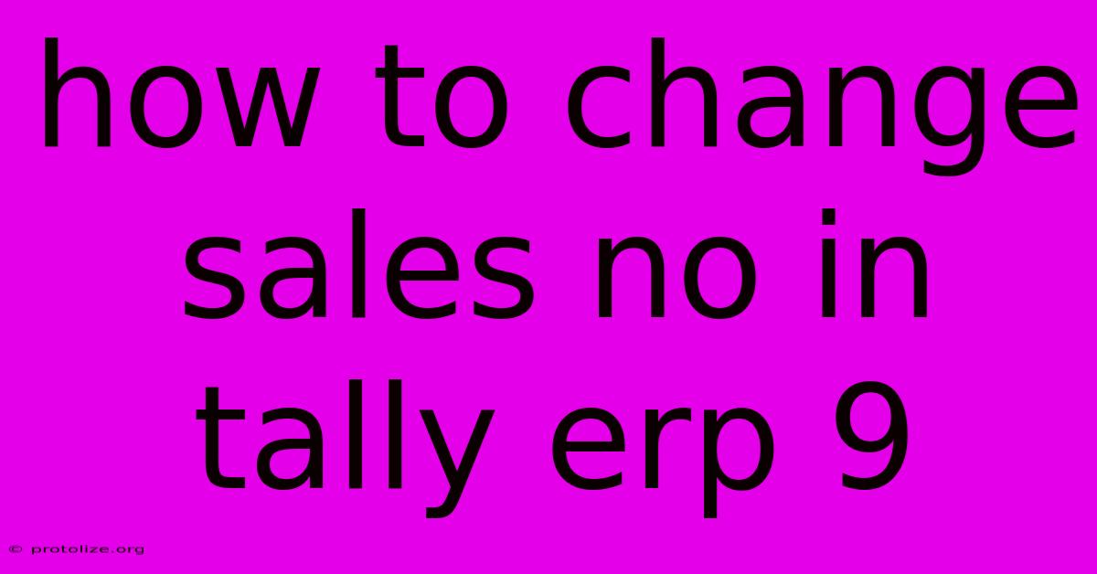 How To Change Sales No In Tally Erp 9
