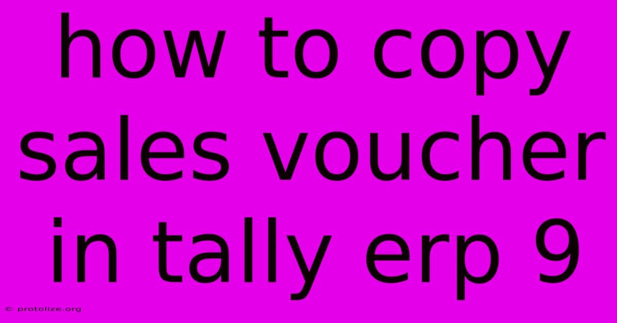 How To Copy Sales Voucher In Tally Erp 9 How To Copy Sales Voucher In Tally Erp 9