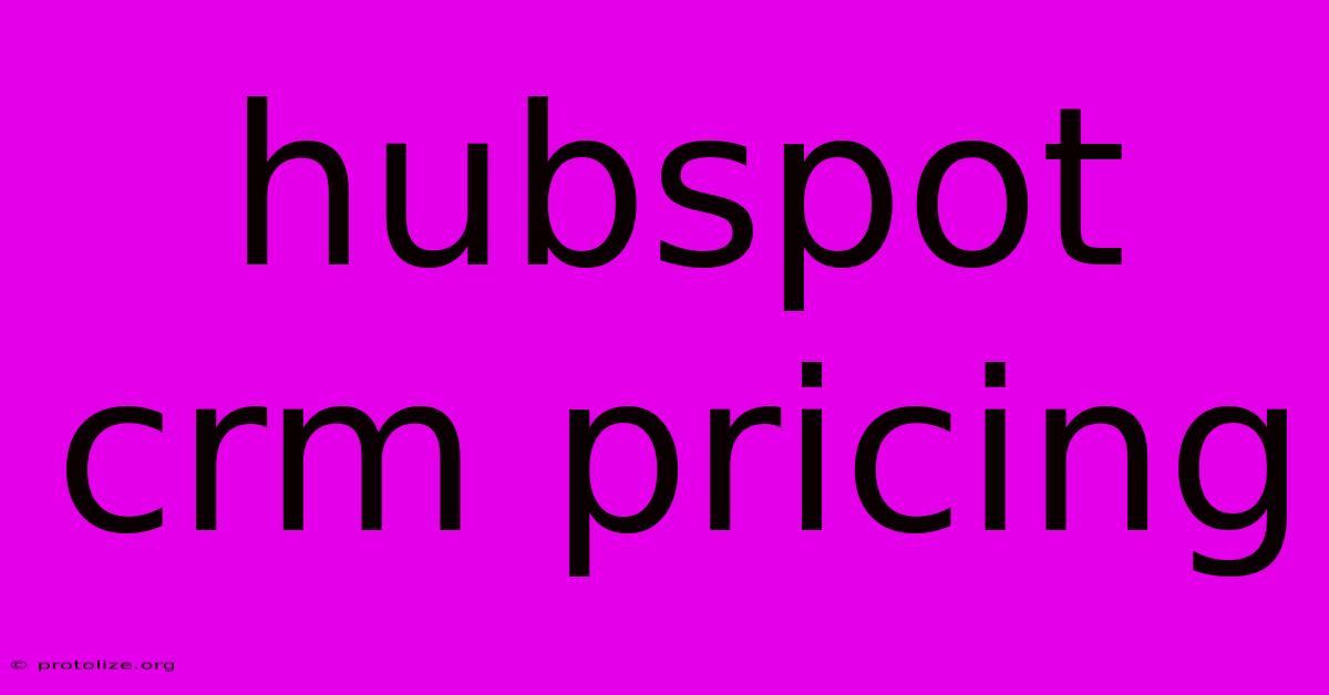 Hubspot Crm Pricing Hubspot Crm Pricing