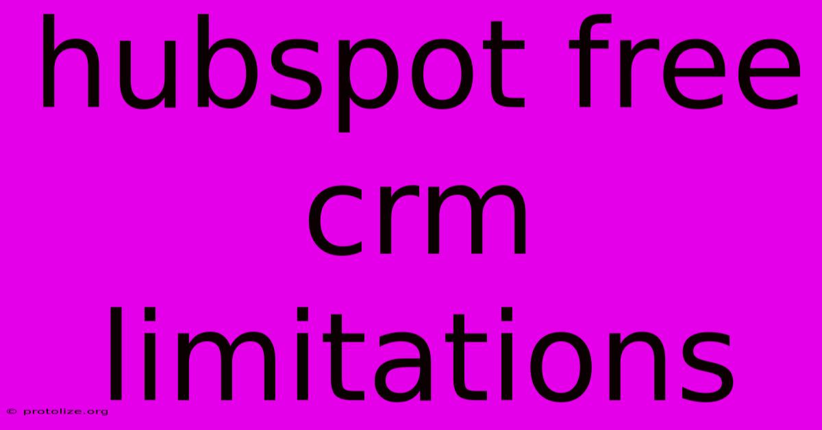 Hubspot Free Crm Limitations Hubspot Free Crm Limitations