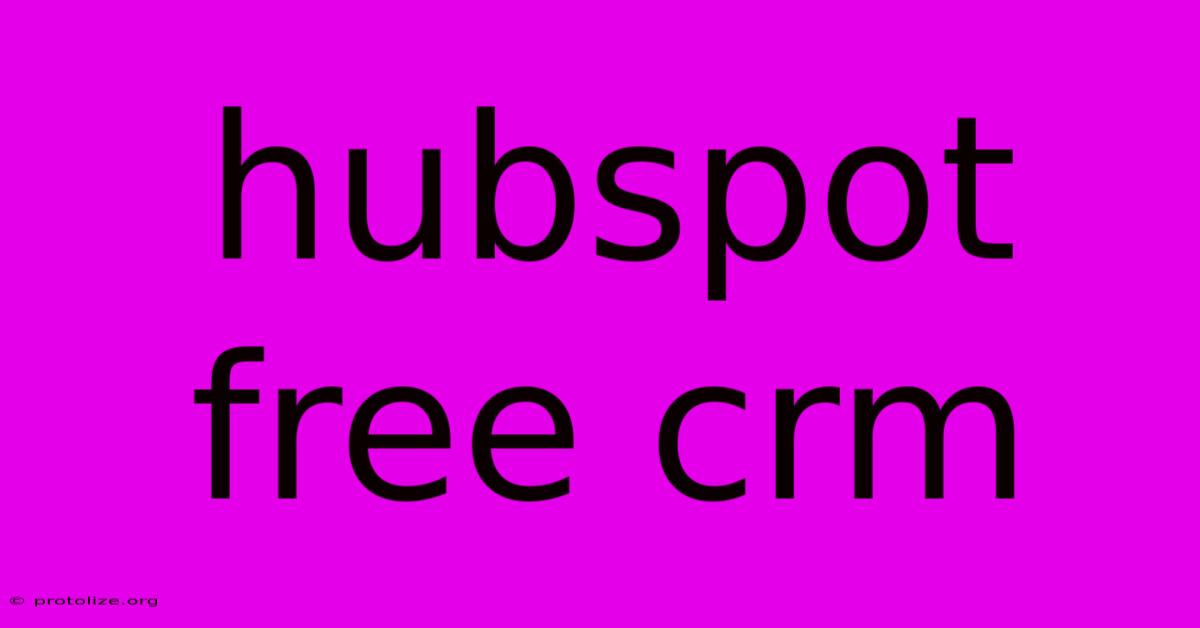 Hubspot Free Crm Hubspot Free Crm