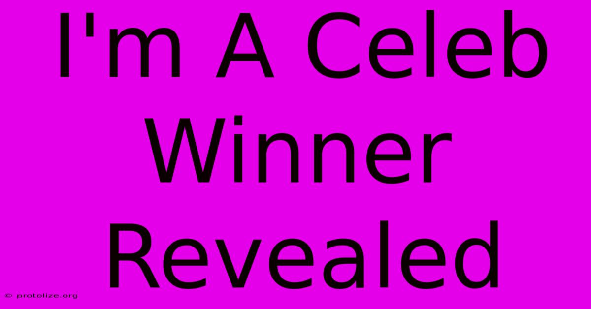 I'm A Celeb Winner Revealed