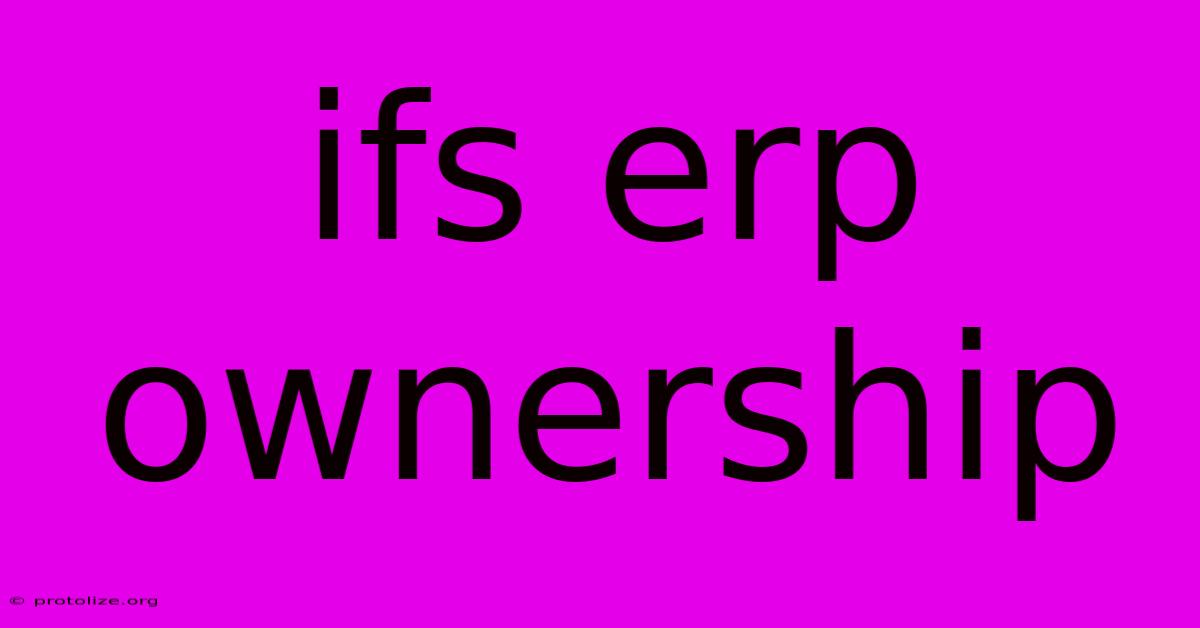Ifs Erp Ownership Ifs Erp Ownership