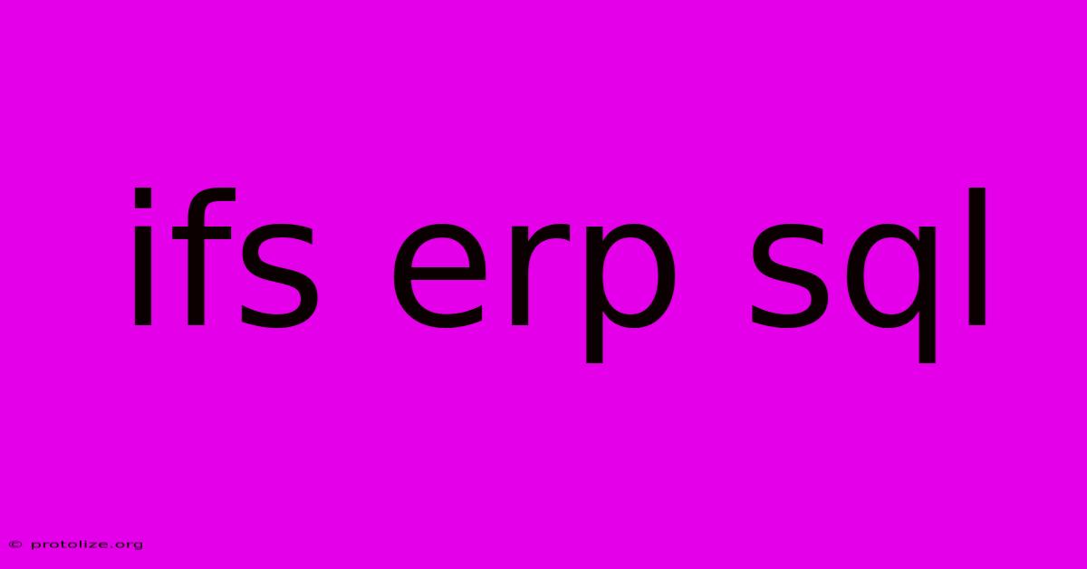 Ifs Erp Sql Ifs Erp Sql