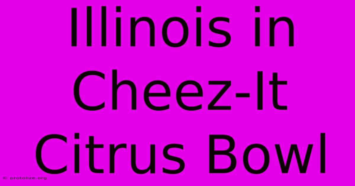 Illinois In Cheez-It Citrus Bowl Illinois In Cheez-It Citrus Bowl