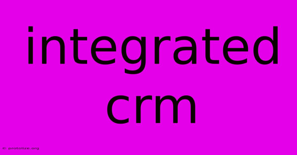 Integrated Crm Integrated Crm