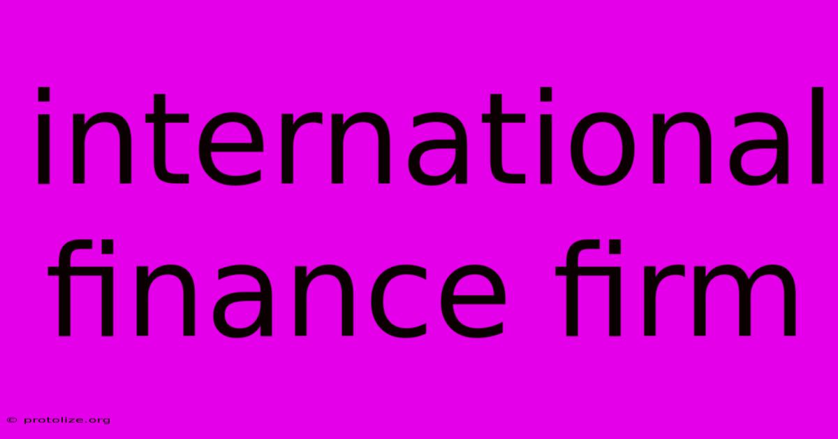 International Finance Firm International Finance Firm