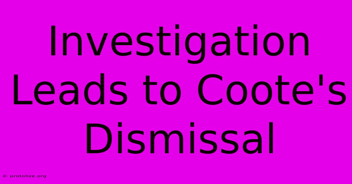 Investigation Leads To Coote's Dismissal