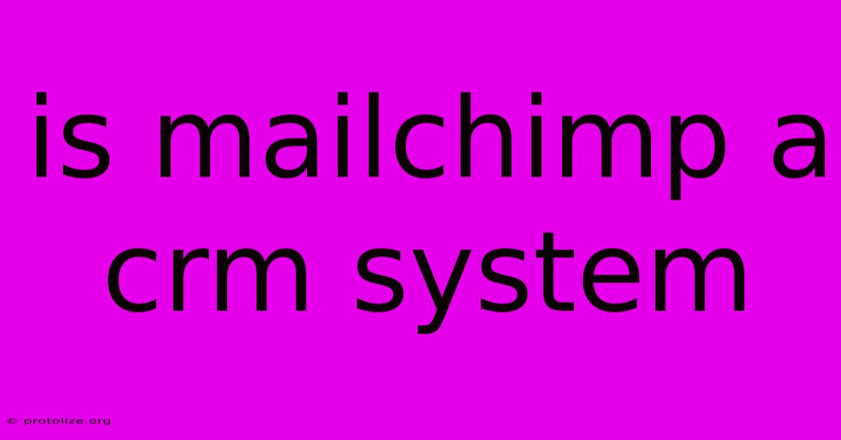 Is Mailchimp A Crm System Is Mailchimp A Crm System