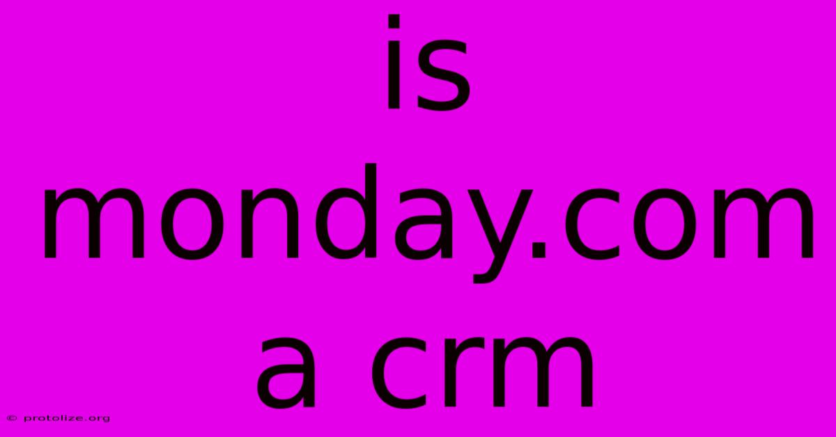 Is Monday.com A Crm Is Monday.com A Crm