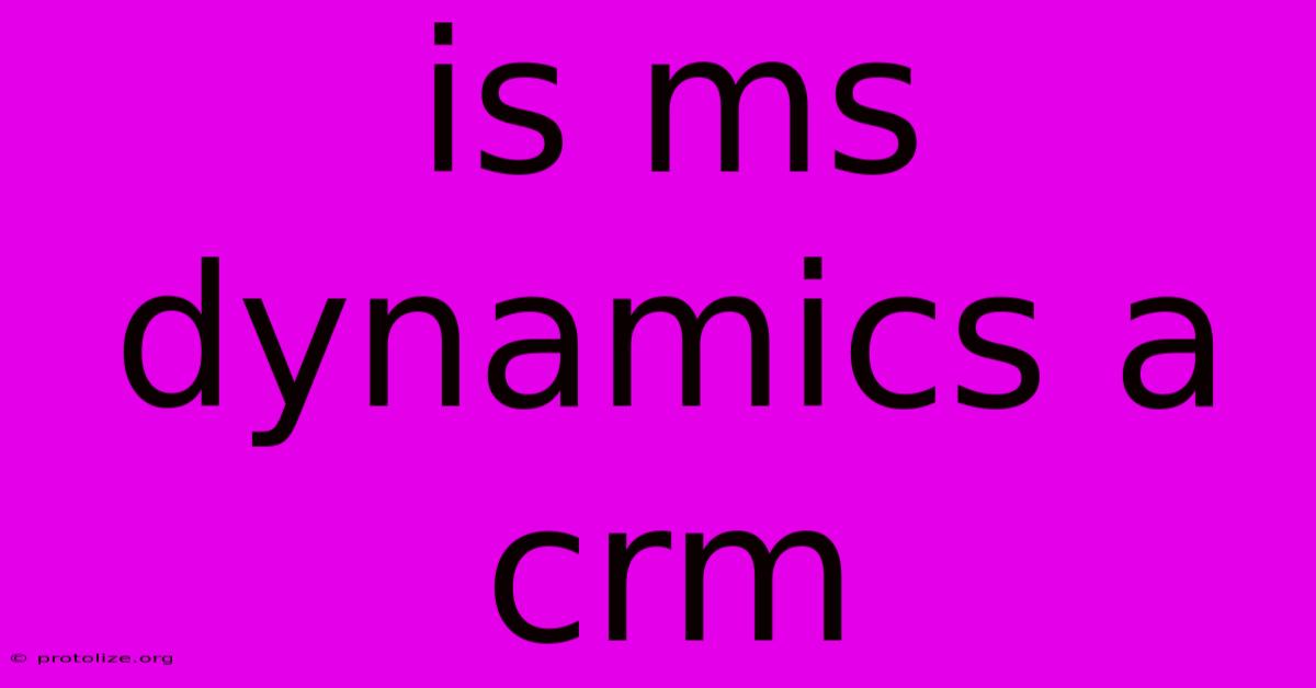 Is Ms Dynamics A Crm