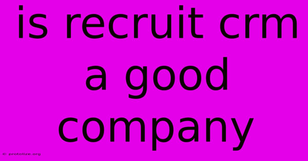 Is Recruit Crm A Good Company