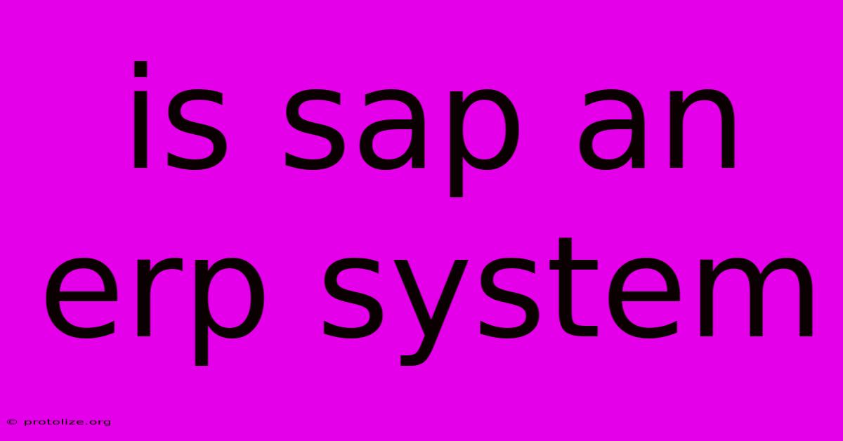 Is Sap An Erp System