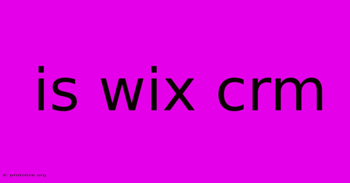 Is Wix Crm