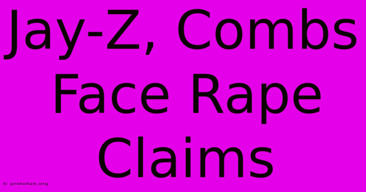 Jay-Z, Combs Face Rape Claims