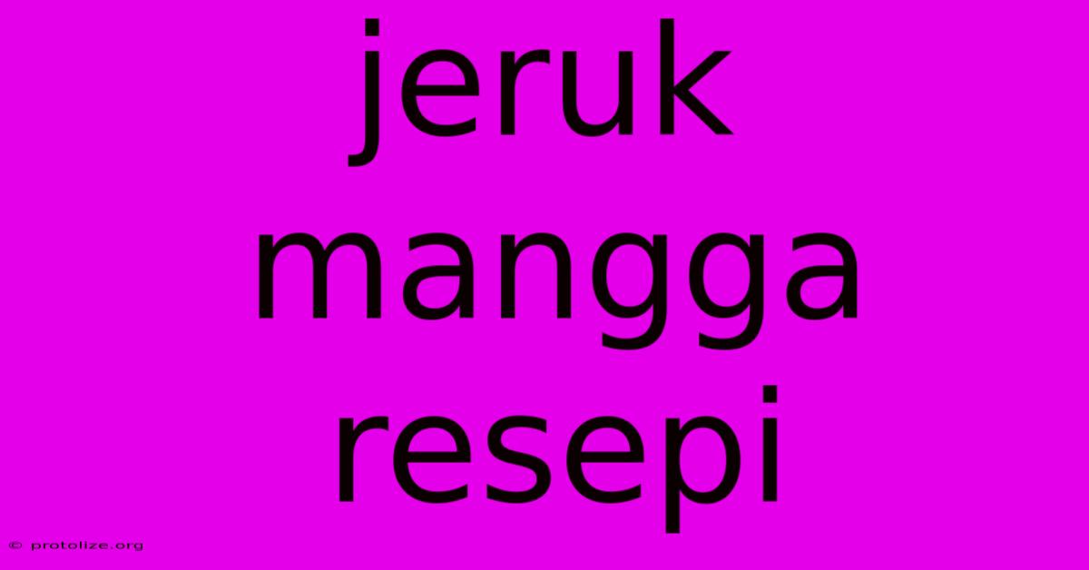 Jeruk Mangga Resepi