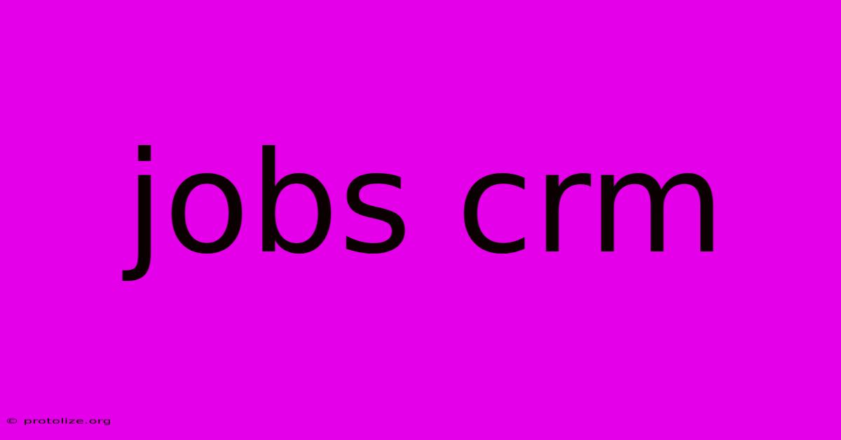 Jobs Crm