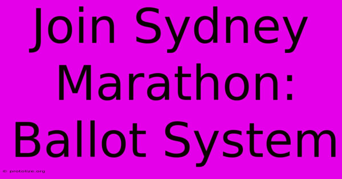 Join Sydney Marathon: Ballot System