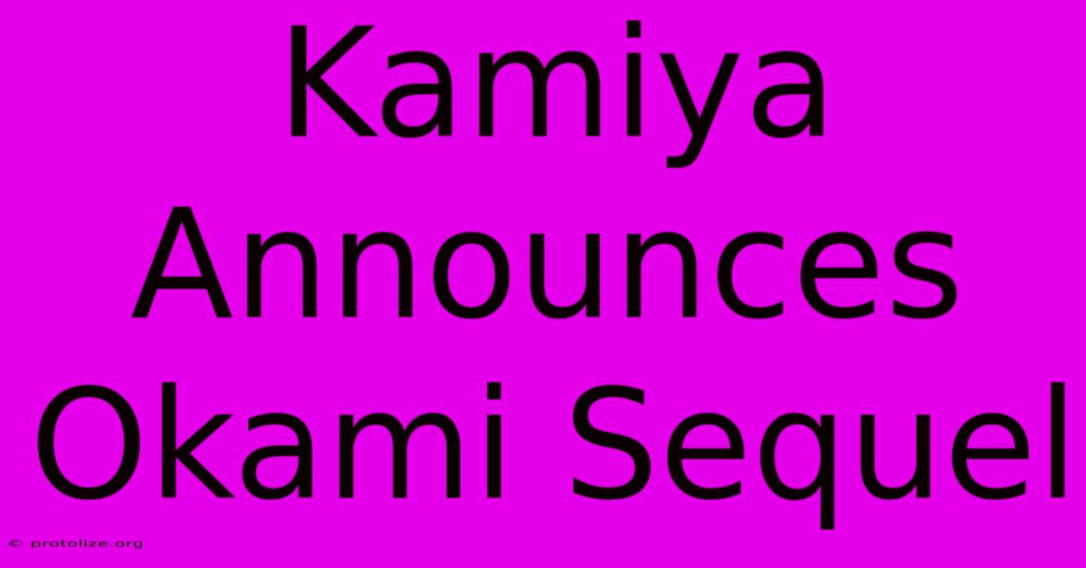 Kamiya Announces Okami Sequel Kamiya Announces Okami Sequel