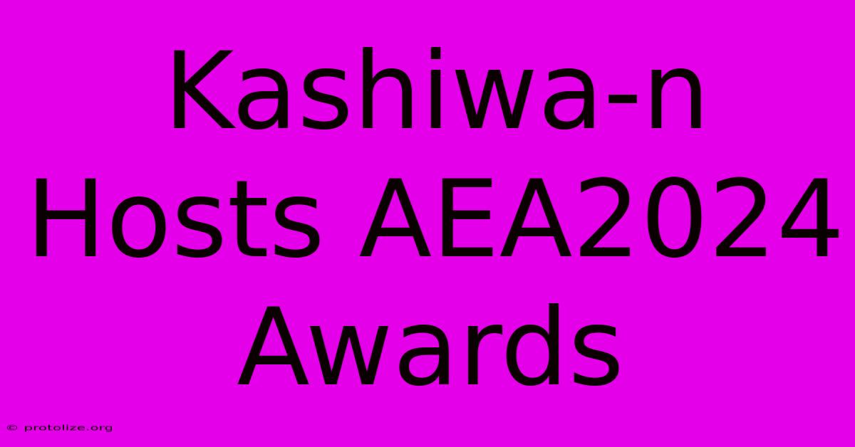 Kashiwa-n Hosts AEA2024 Awards Kashiwa-n Hosts AEA2024 Awards