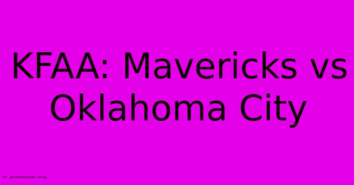 KFAA: Mavericks Vs Oklahoma City KFAA: Mavericks Vs Oklahoma City