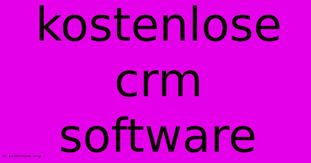 Kostenlose Crm Software Kostenlose Crm Software