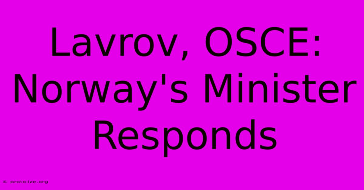 Lavrov, OSCE: Norway's Minister Responds Lavrov, OSCE: Norway's Minister Responds